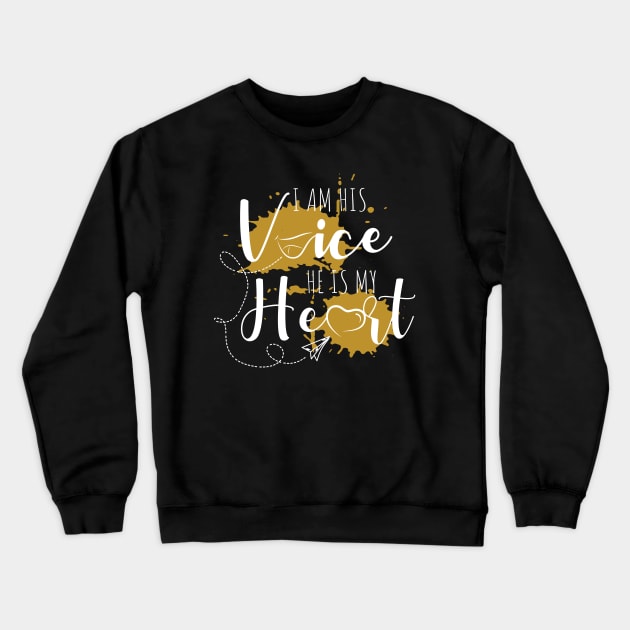 'I Am His Voice, He Is My Heart' Autism Awareness Shirt Crewneck Sweatshirt by ourwackyhome